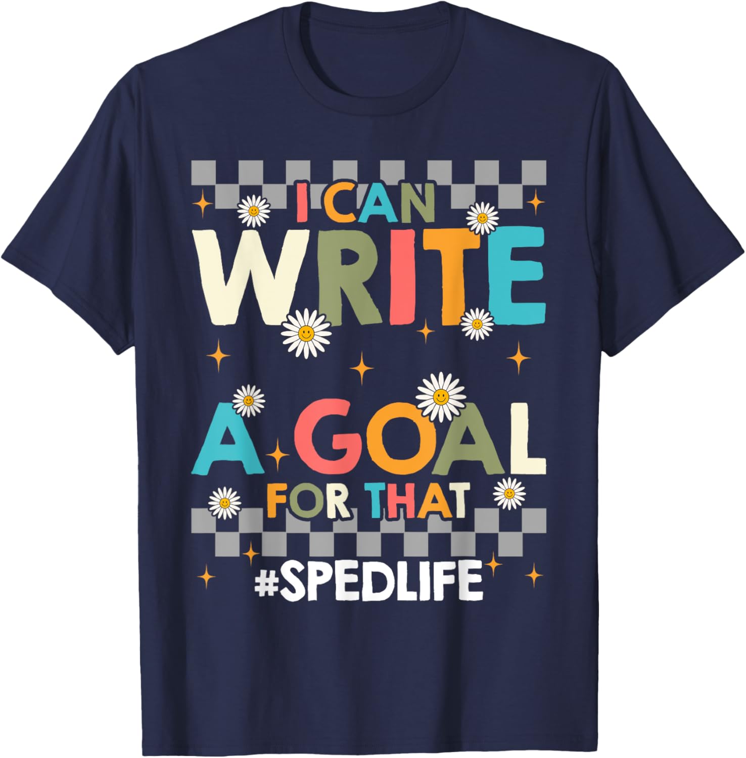 Special Education Teacher I Can Write A Goal For That T-Shirt Gift - 9