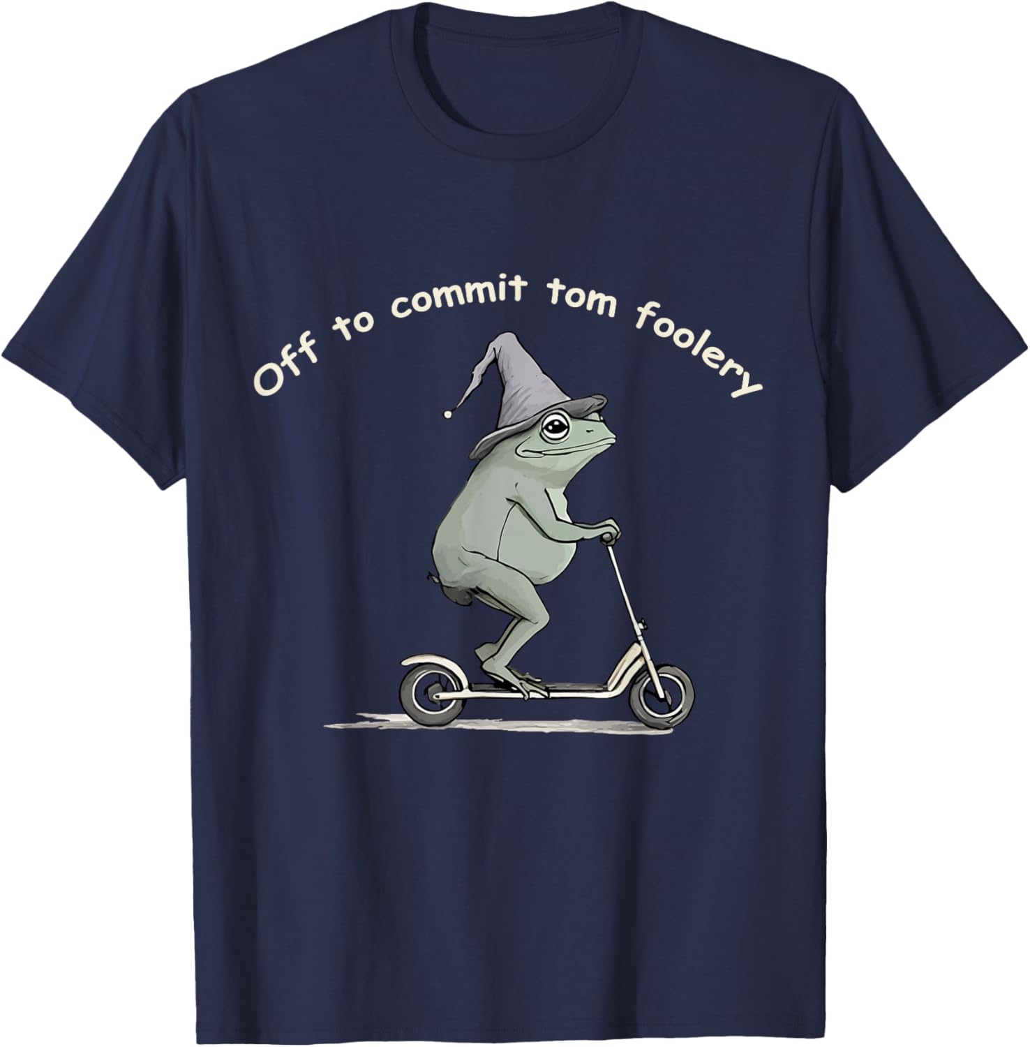 Funny Frog T-Shirt Off To Commit Tom Foolery Humorous Gift for All - 4