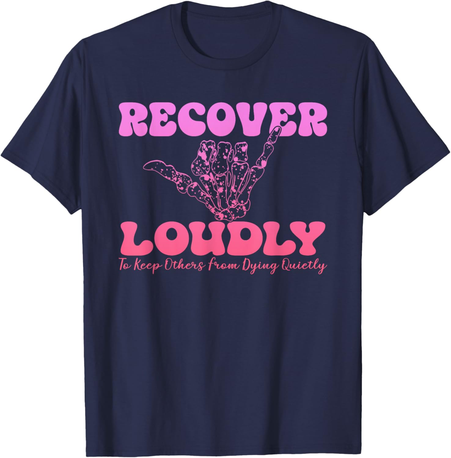 Recover Loudly Design T-Shirt for Bold Statements and Comfort - 1