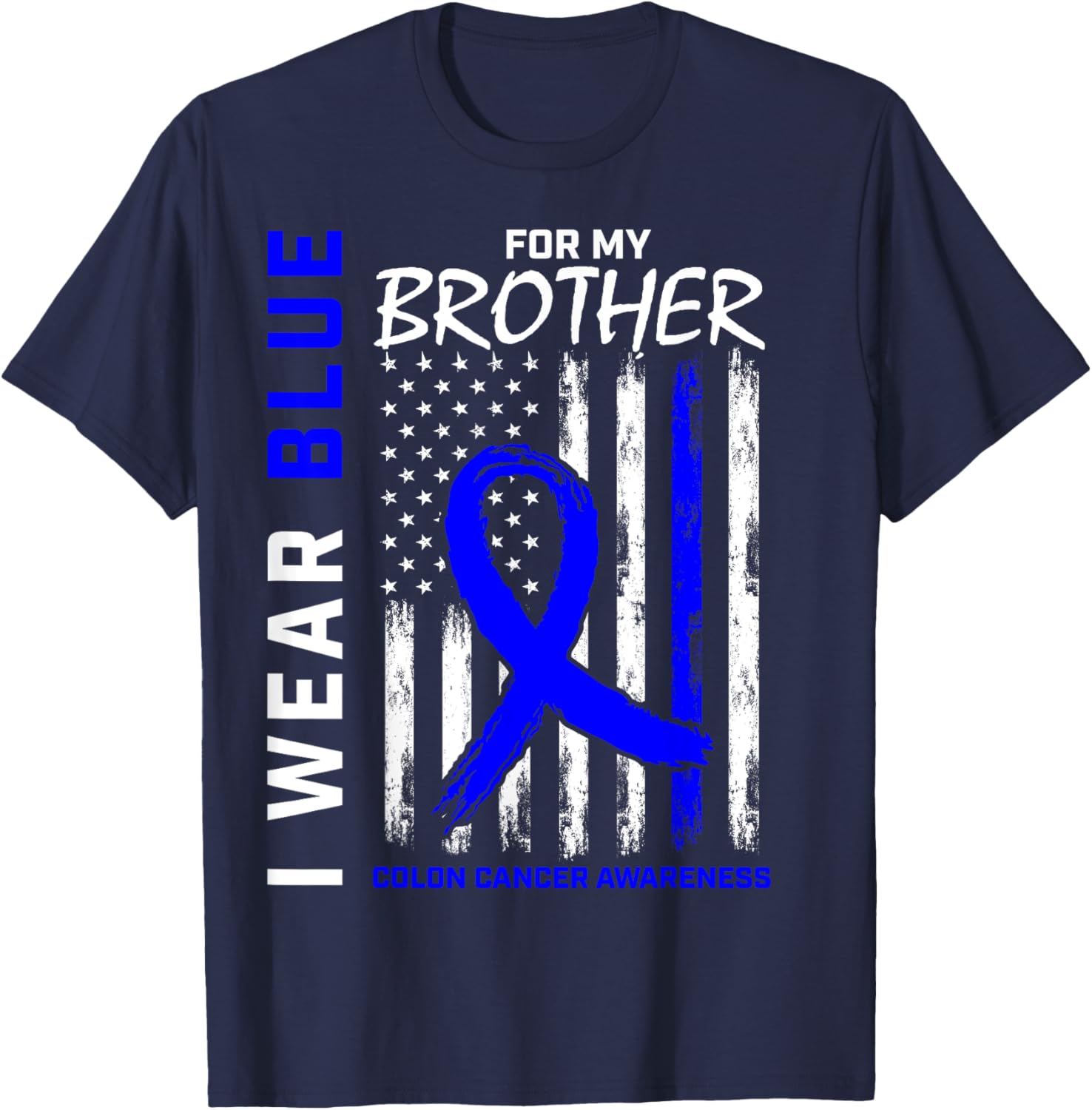 Blue Colon Cancer Awareness Flag T-Shirt for Brother Support - Comfortable and Stylish - 2
