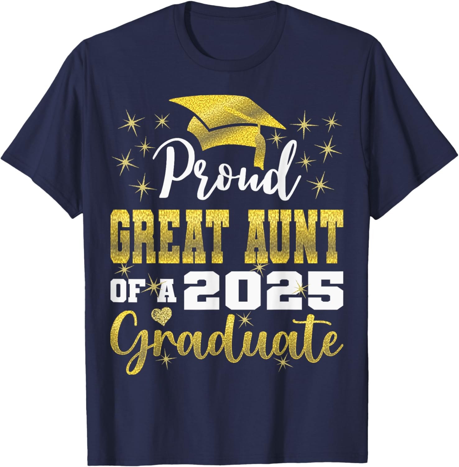 Super Proud Great Aunt 2025 Graduate Family T-Shirt for Celebrations - 22