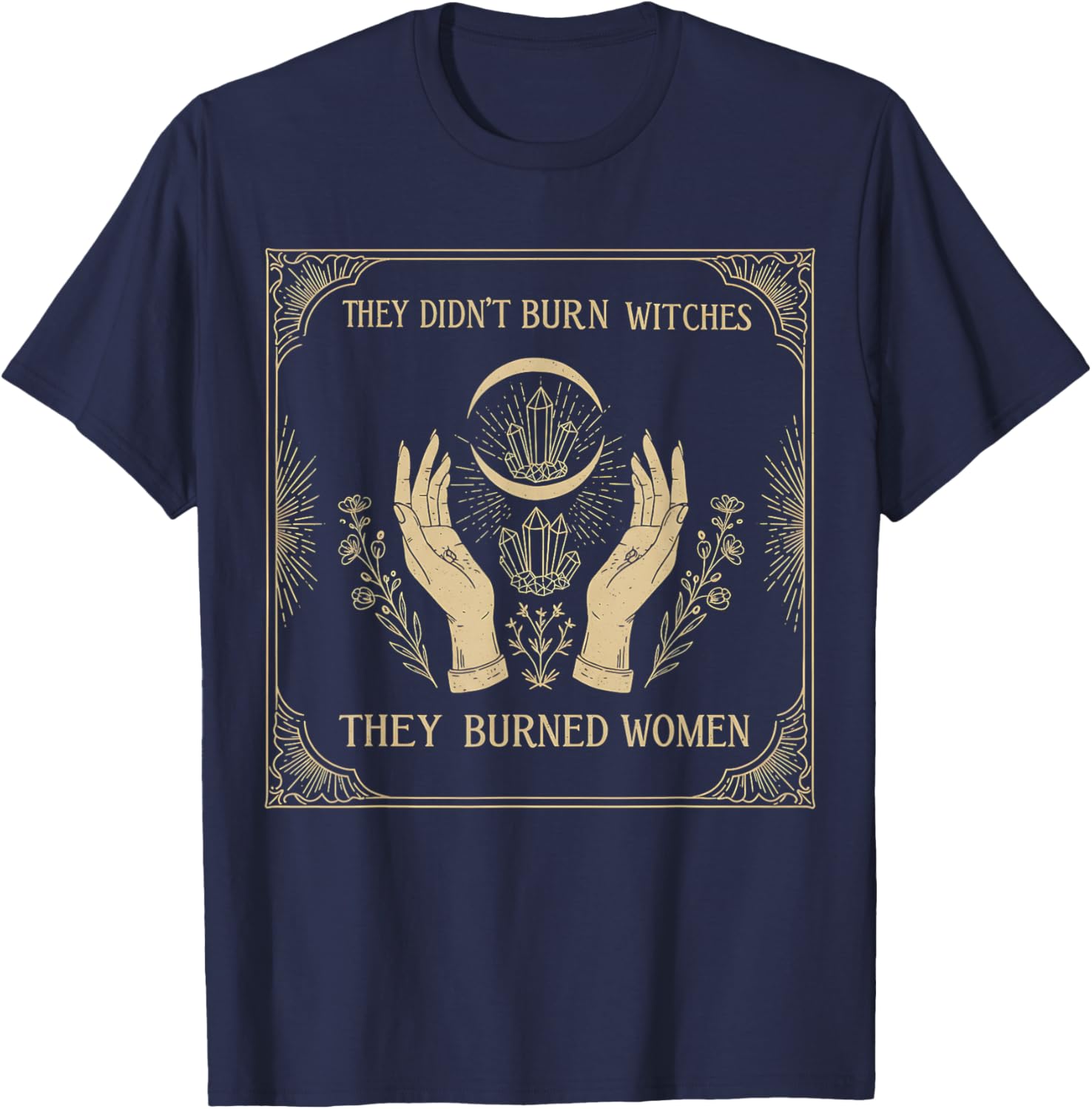 They Didn’t Burn Witches T-Shirt - Empowering Women's Apparel - 7