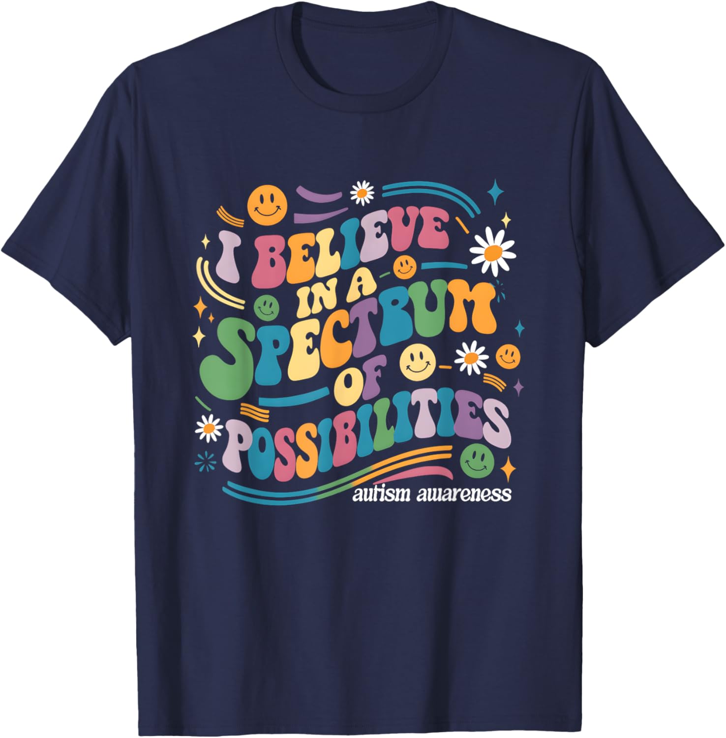 I Believe In A Spectrum Of Possibilities Autism Awareness T-Shirt - 15