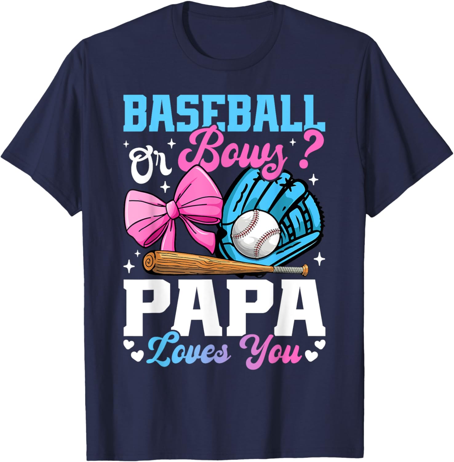Funny Gender Reveal T-Shirt Baseball Or Bows Papa Loves You Gift - 10