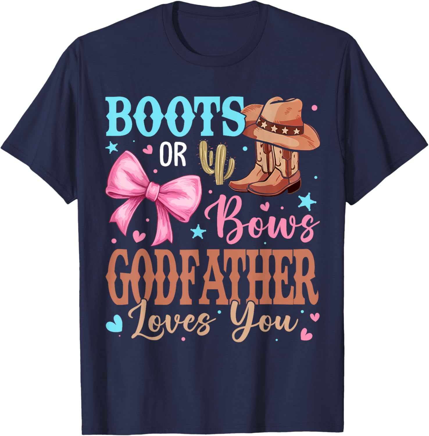 Boots or Bows Gender Reveal Godfather Loves You T-Shirt for Celebrations - 9