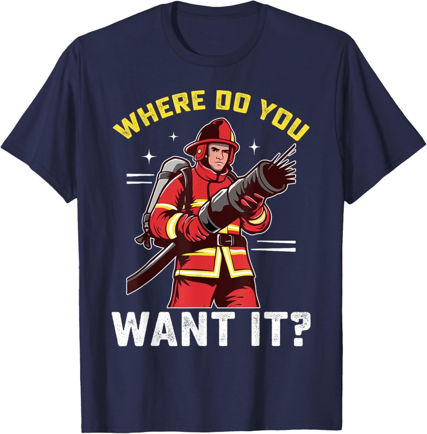 Funny Firefighter T-Shirt for Men and Women - Great Gift for Firemen - 1