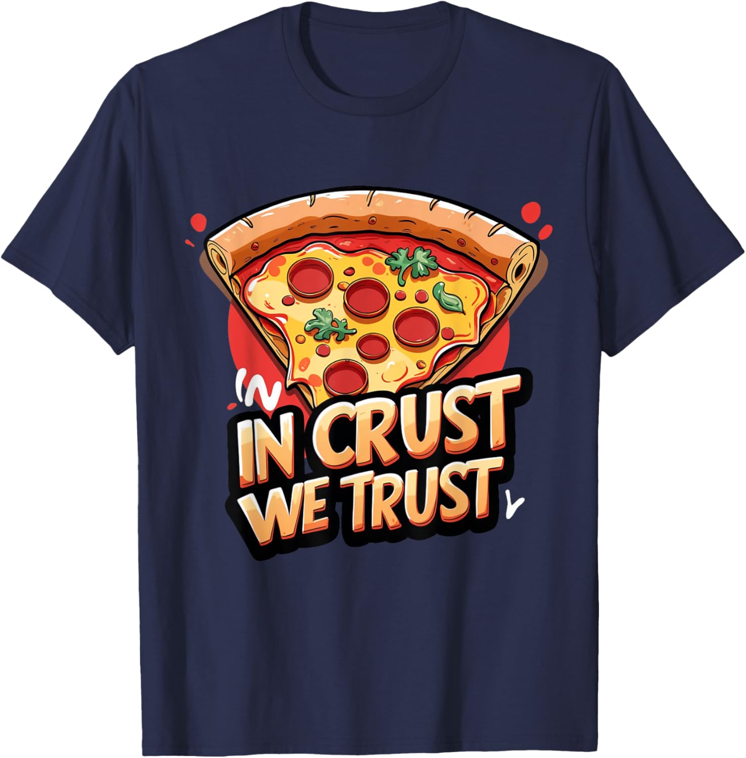 In Crust We Trust Funny Pizza Chef T-Shirt for Pizza Lovers - 5