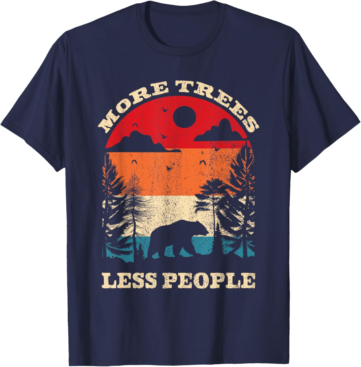 Funny More Trees Less People Wildlife T-Shirt for Outdoor Lovers - 4