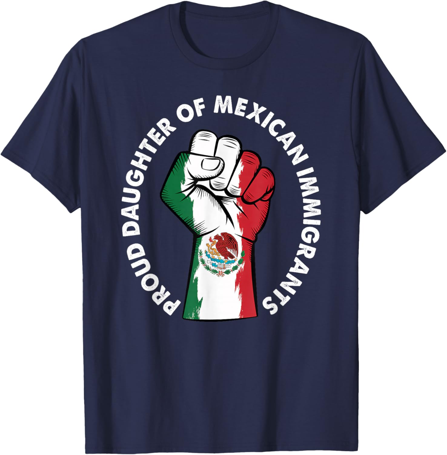 Proud Daughter of Immigrants Mexico Flag T-Shirt for Men and Women - 13
