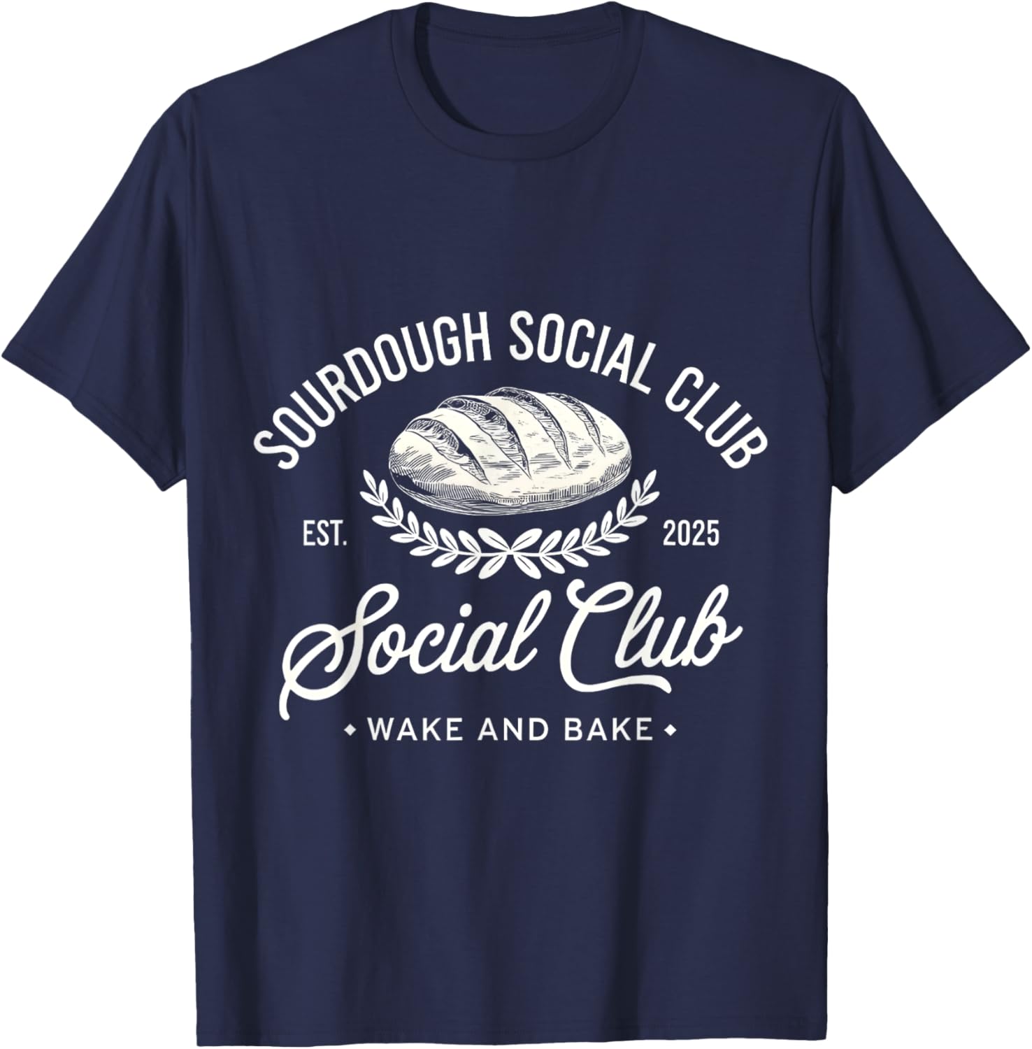 Sourdough Social Club Wake and Bake Retro Design T-Shirt for Fans - 1