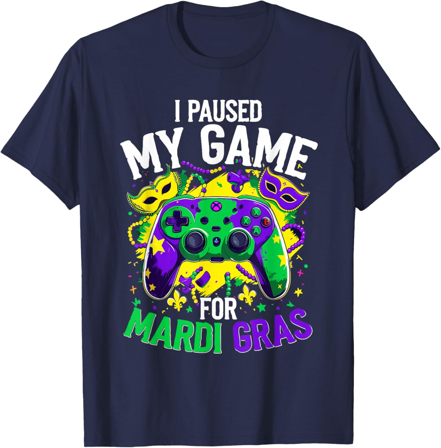 Mardi Gras Gamer T-Shirt - I Paused My Game for Festive Fun - 2