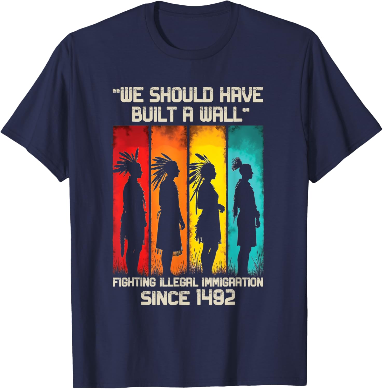 We Should Have Built a Wall Native American Graphic T-Shirt for All Ages - 13