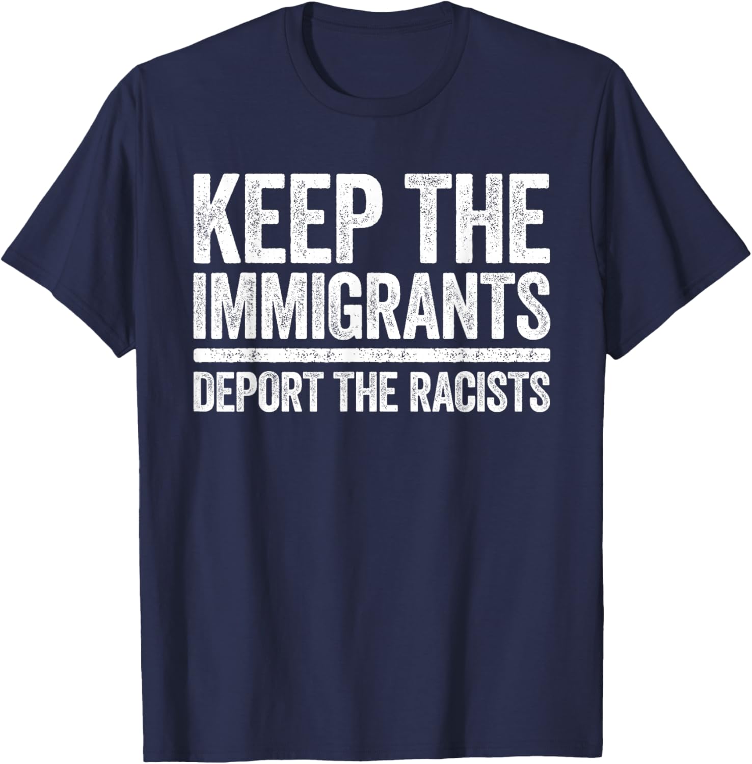 Pro Immigration Keep The Immigrants Deport The Racists T-Shirt for Activists - 9