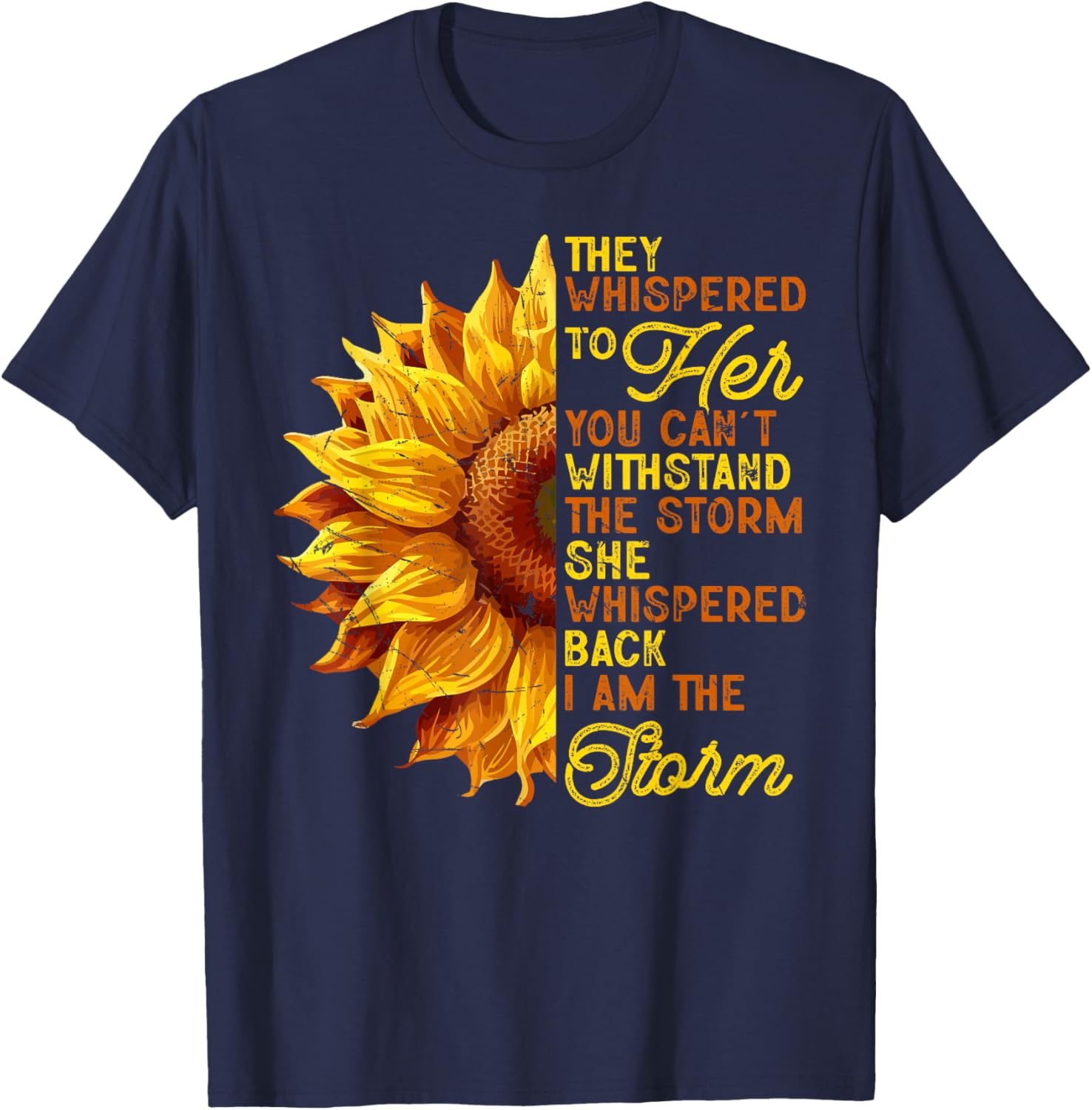 They Whispered To Her I Am The Storm Inspirational T-Shirt for Women - 10