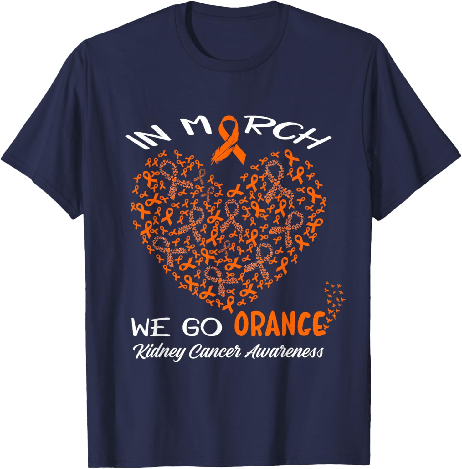 Go Orange T-Shirt for American Kidney Cancer Awareness in March - 8