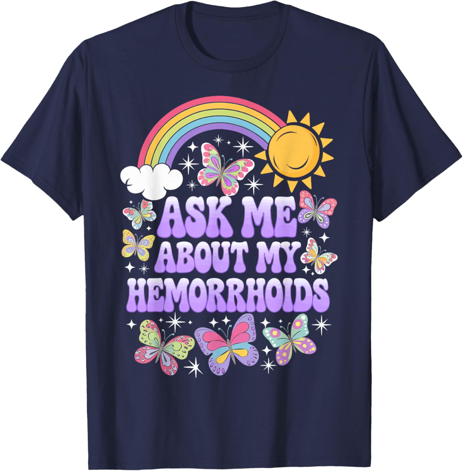 Humorous Ask Me About My Hemorrhoids T-Shirt for Comfortable Casual Wear - 8