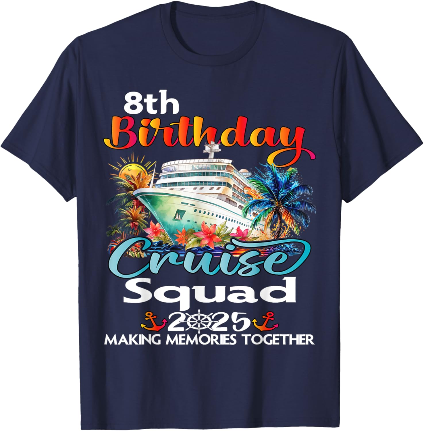 8th Birthday Cruise Squad Matching T-Shirt for Family and Friends - 15
