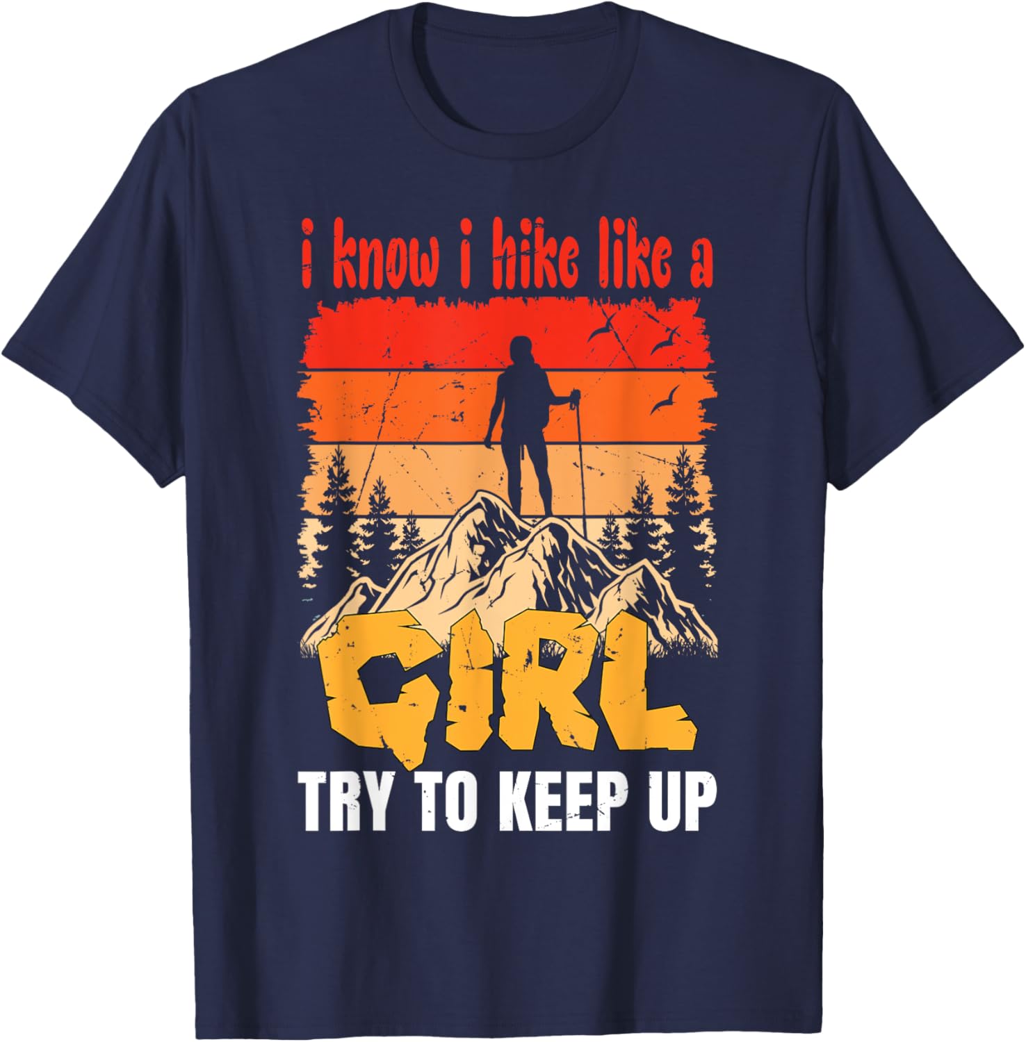 Funny Hiking T-Shirt for Women and Girls - Perfect Gift for Mountaineers - 23