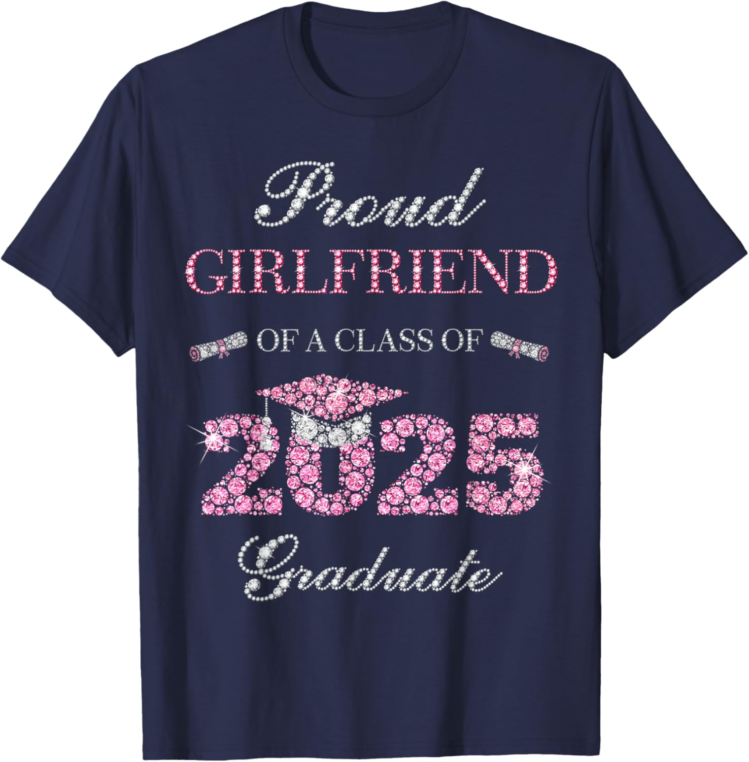 Proud Girlfriend Of A Class Of 2025 Graduate T-Shirt for Celebrating Achievements - 15