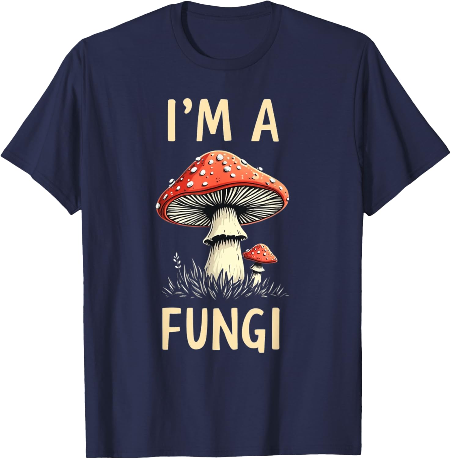 I'm A Fungi T-Shirt Cute Mushroom Tee for Nature Lovers & Fun Gifts - 13