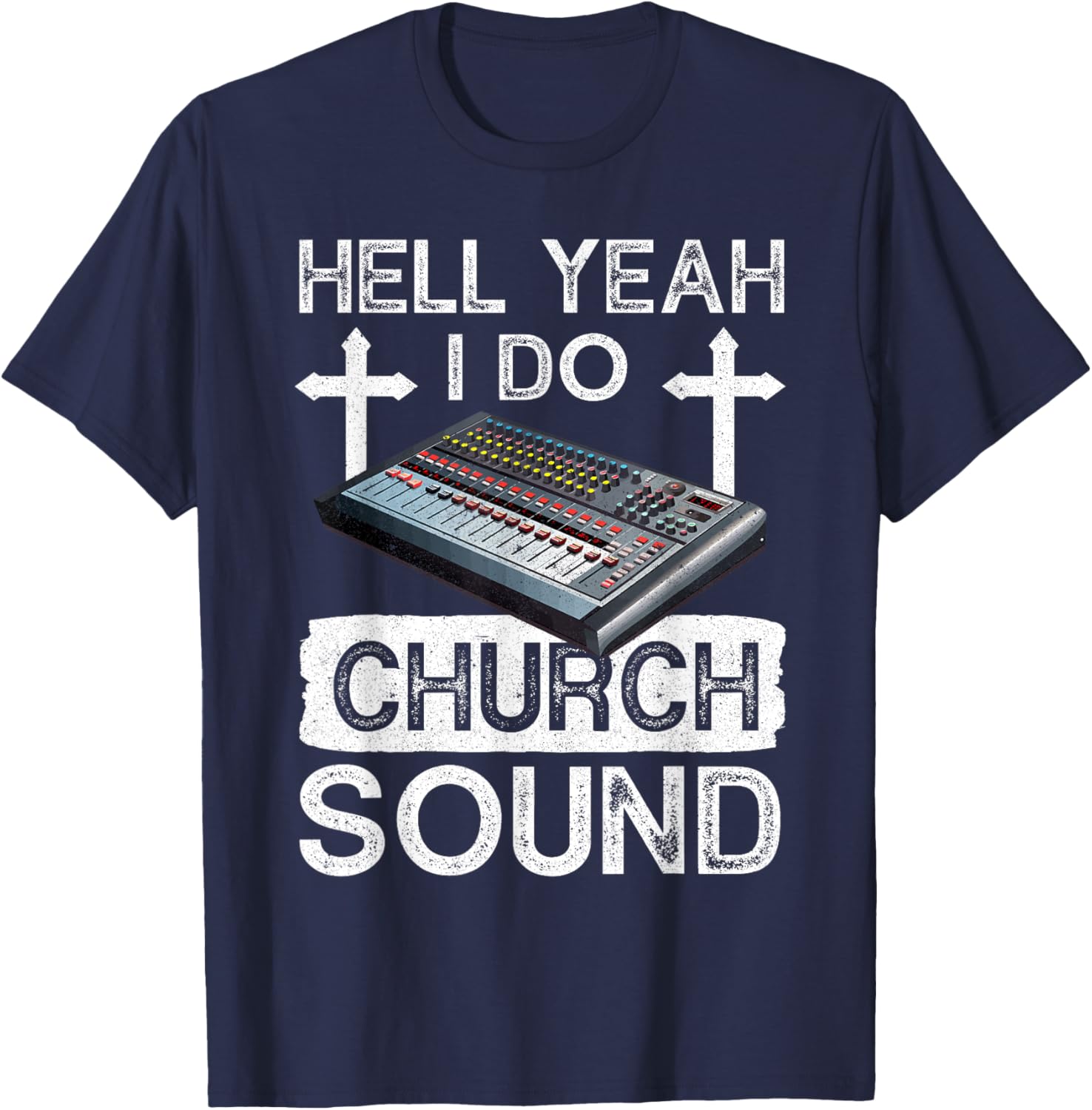 Hell Yeah Do Church Sound Guy T-Shirt for Music Lovers and Techies - 1