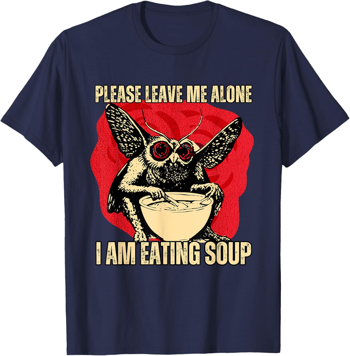 Funny Mothman T-Shirt - Please Leave Me Alone I'm Eating Soup - 6