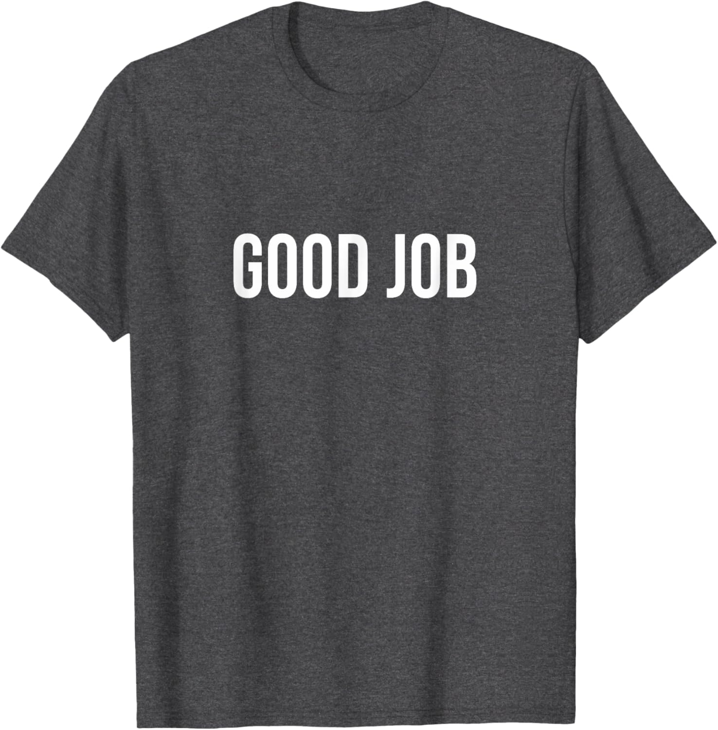 Good Job T-Shirt for Comfort and Style in Clothing Shoes Jewelry - 3