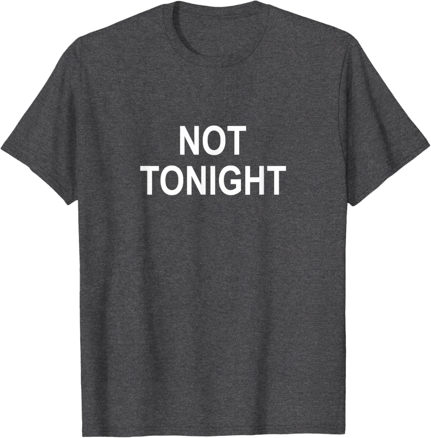 Not Tonight Graphic T-Shirt for Casual Style - Perfect Everyday Wear - 5