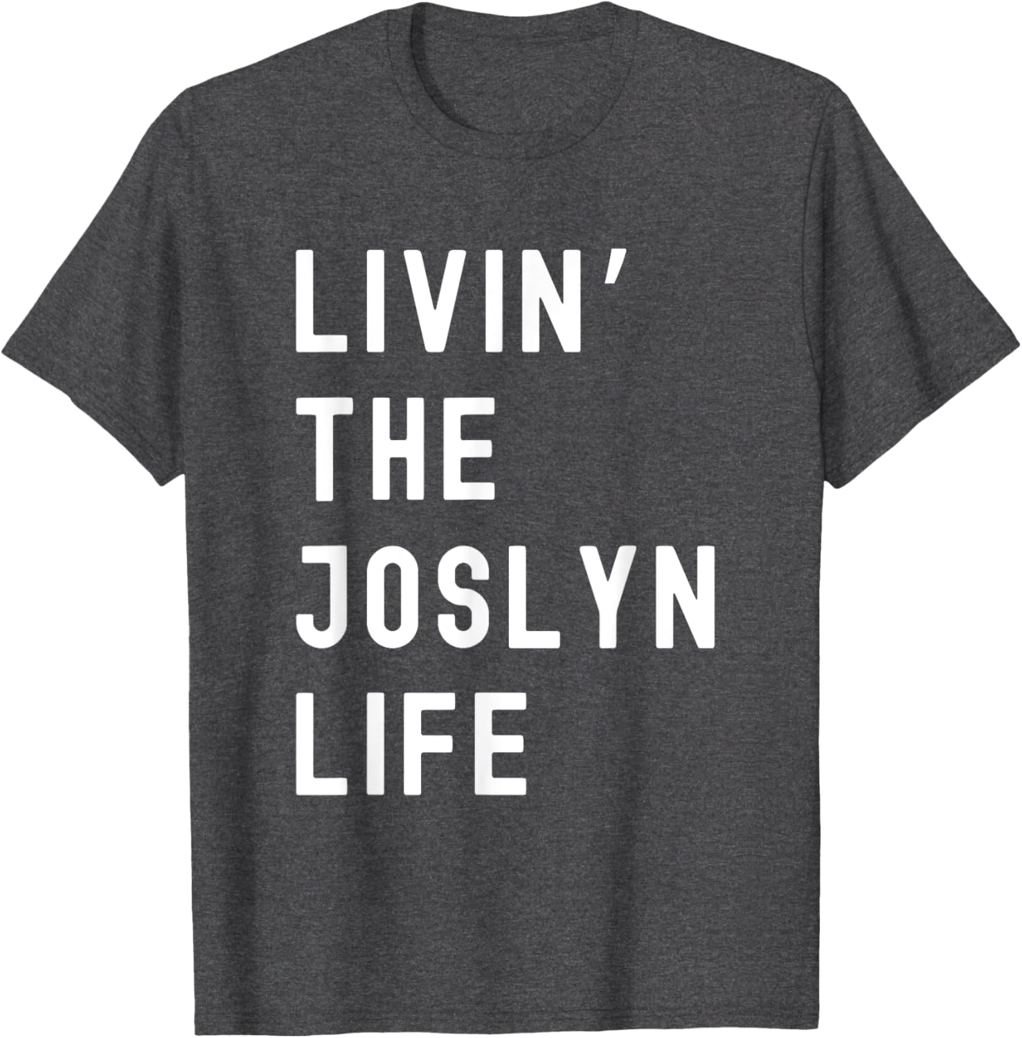Funny Joslyn Life Name T-Shirt for Everyday Comfort and Style - 6