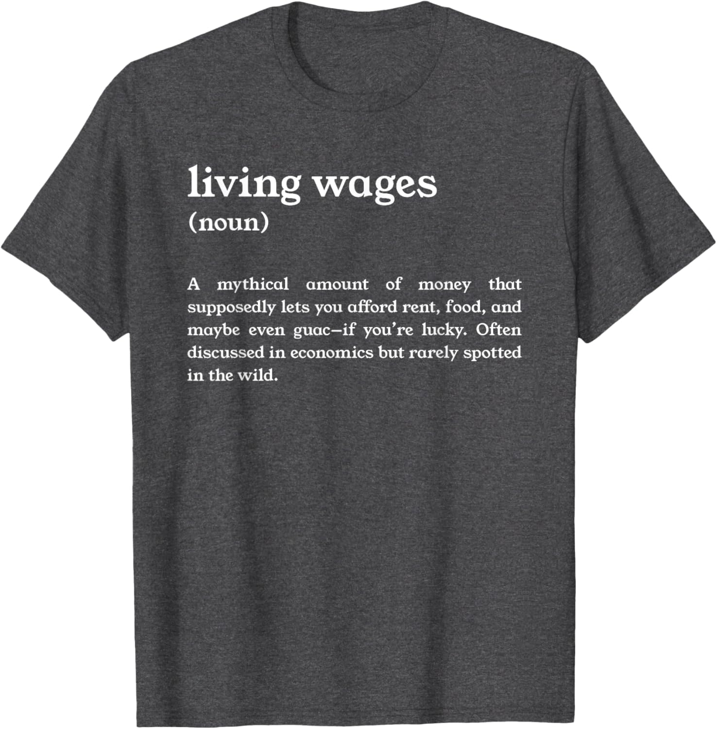 Funny Living Wages Definition T-Shirt for Casual Wear and Humor Lovers - 17