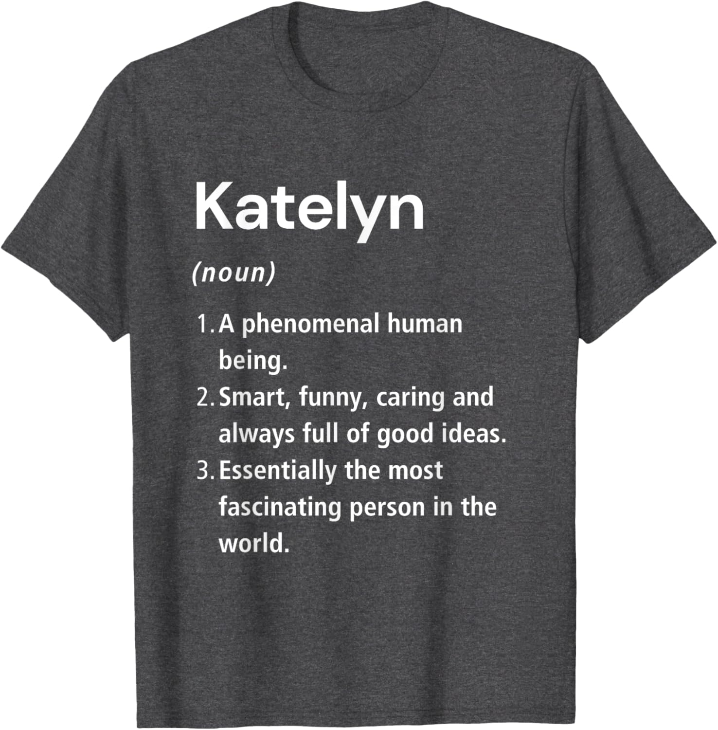 Katelyn Funny Definition T-Shirt - Unique Gift for Katelyn Lovers - 17