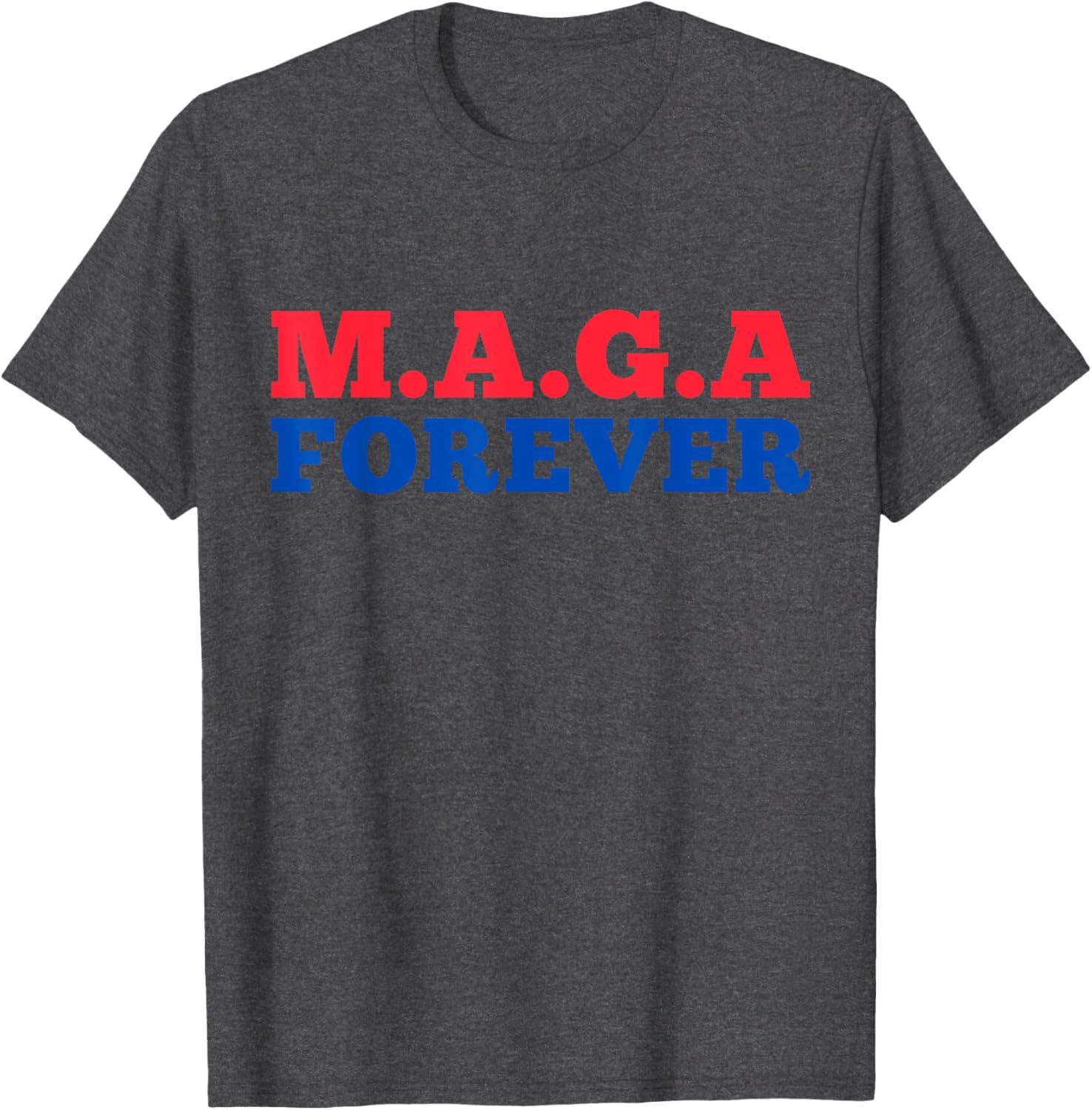 MAGA Forever T-Shirt for Bold Fashion Enthusiasts and Supporters - 10