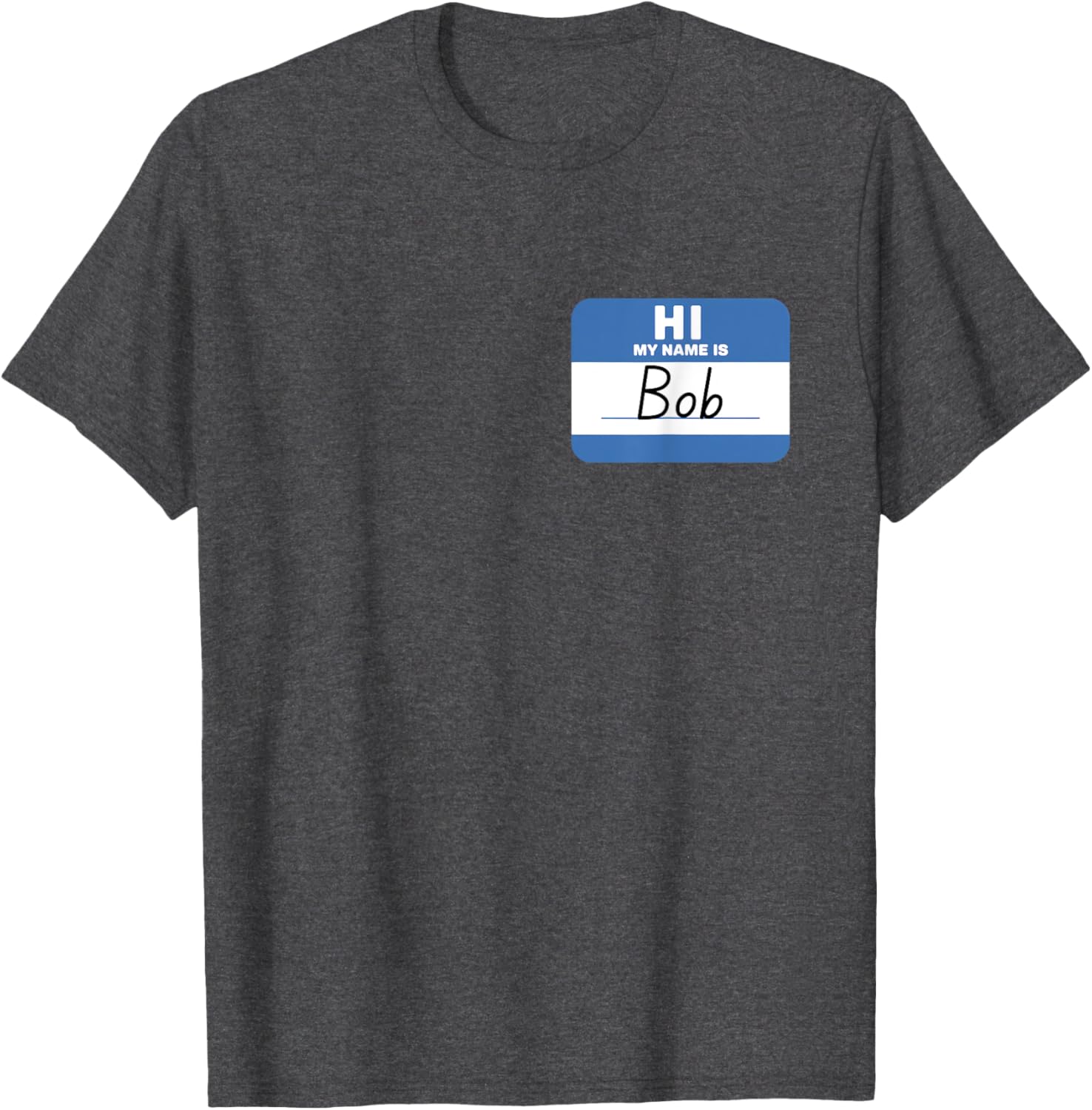 Funny Hello My Name is Bob T-Shirt Perfect for Casual Wear and Gifts - 18