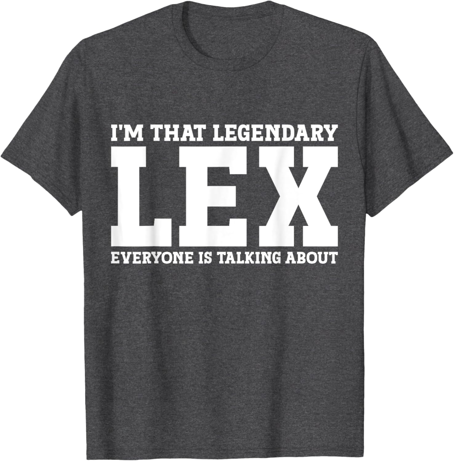 Funny Lex First Name T-Shirt for Unique Style and Humor in Apparel - 6