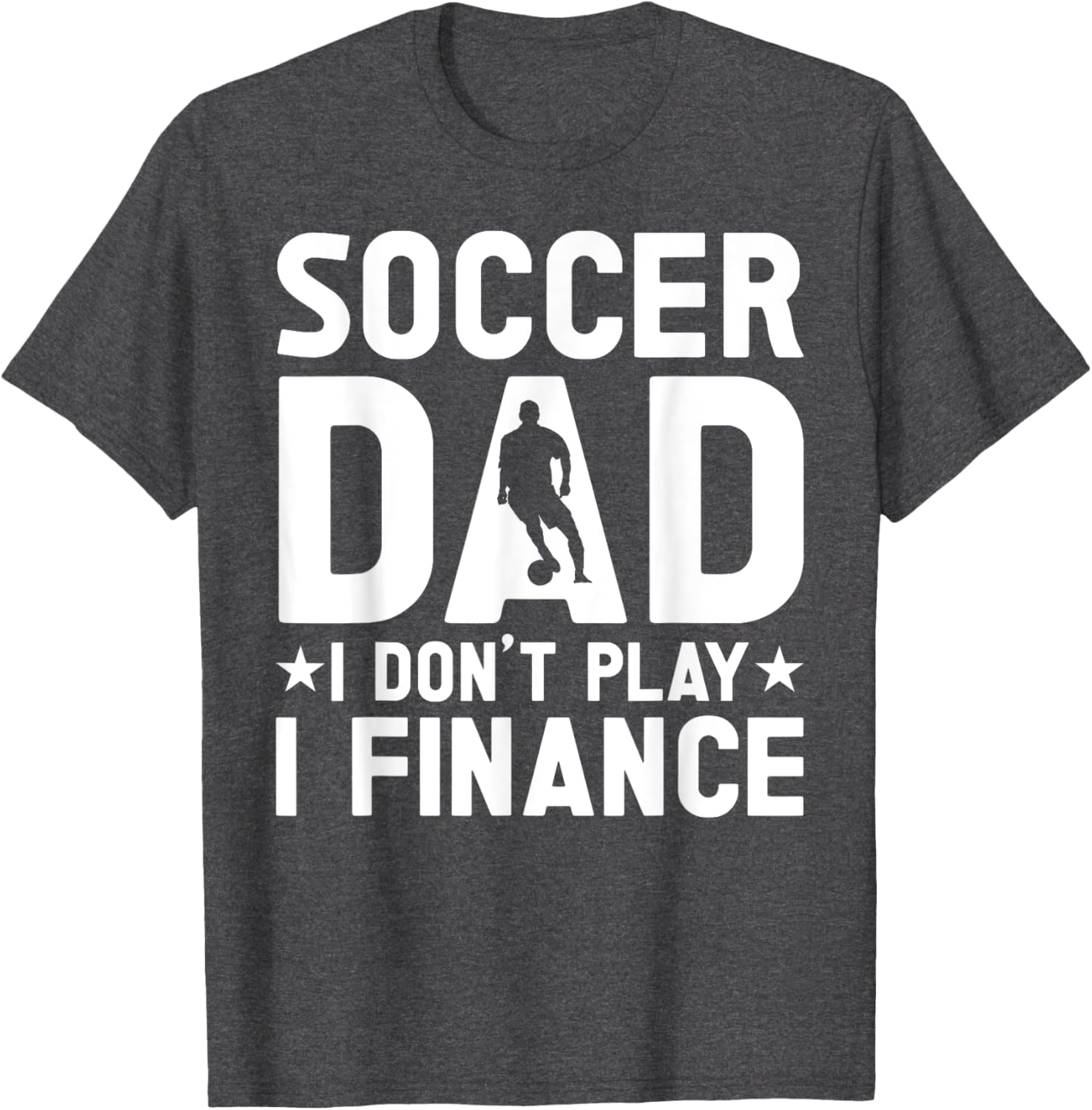 Cool Soccer Dad T-Shirt for Proud Fathers - Casual and Stylish Apparel - 8