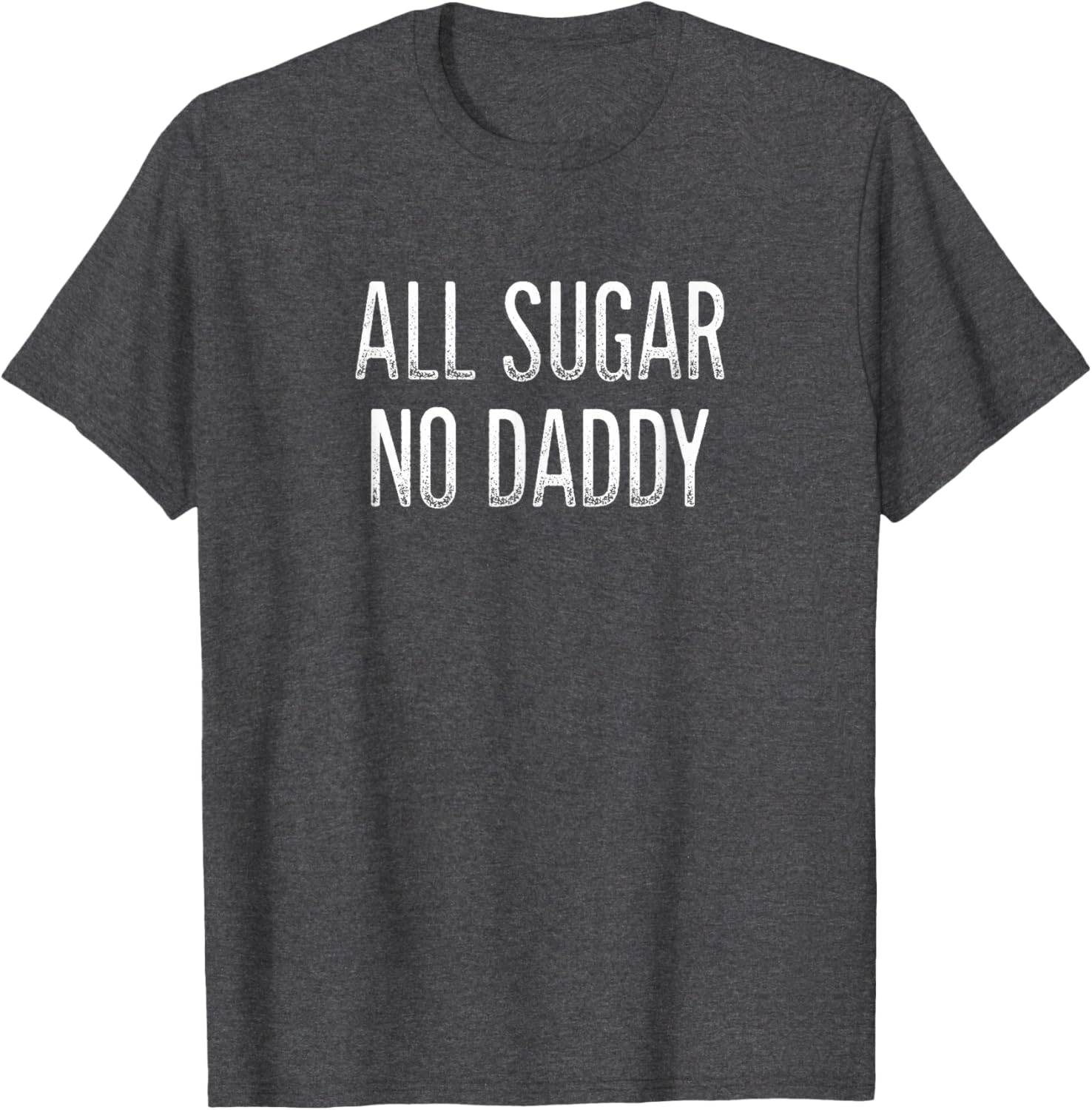 All Sugar No Daddy Vintage Style T-Shirt for Fun Fashion Lovers - 4