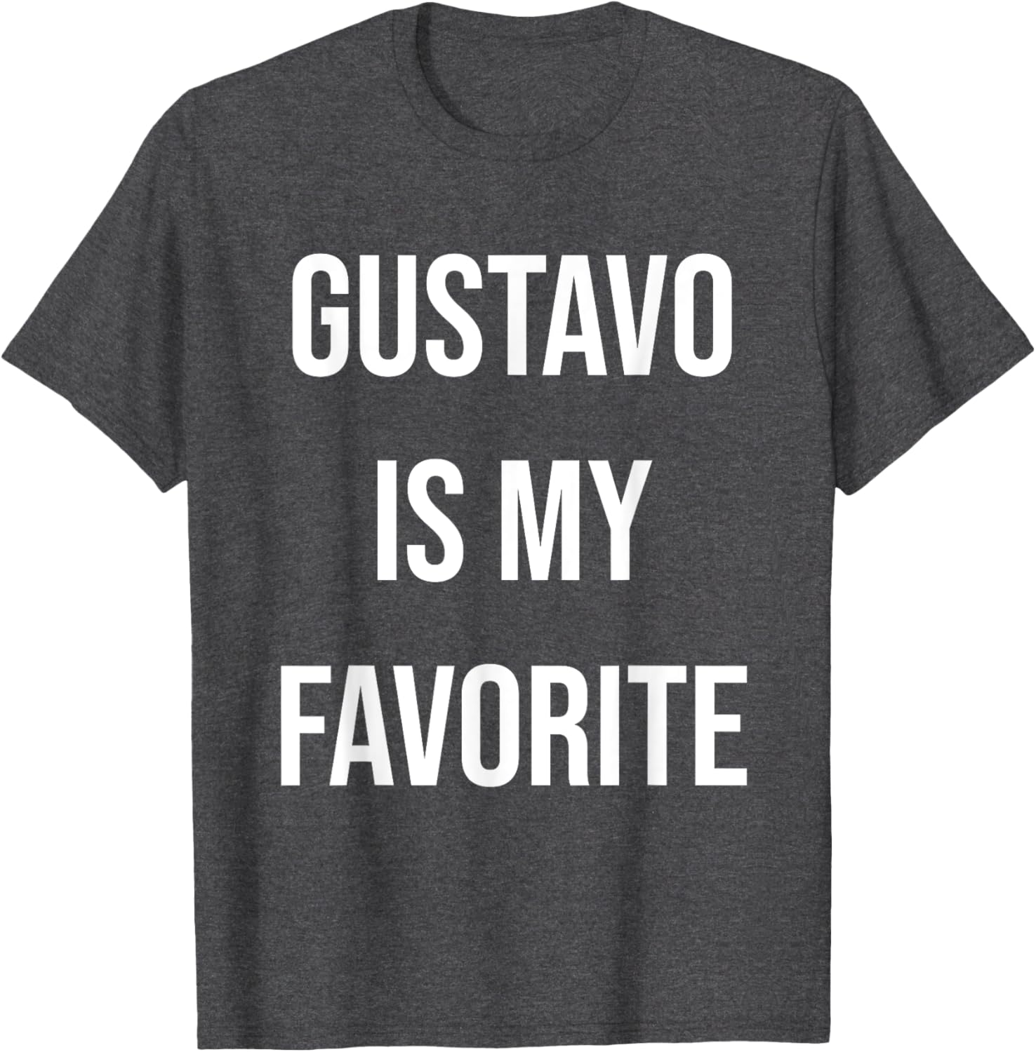 Gustavo Is My Favorite T-Shirt for Fun Fashion Lovers - 3