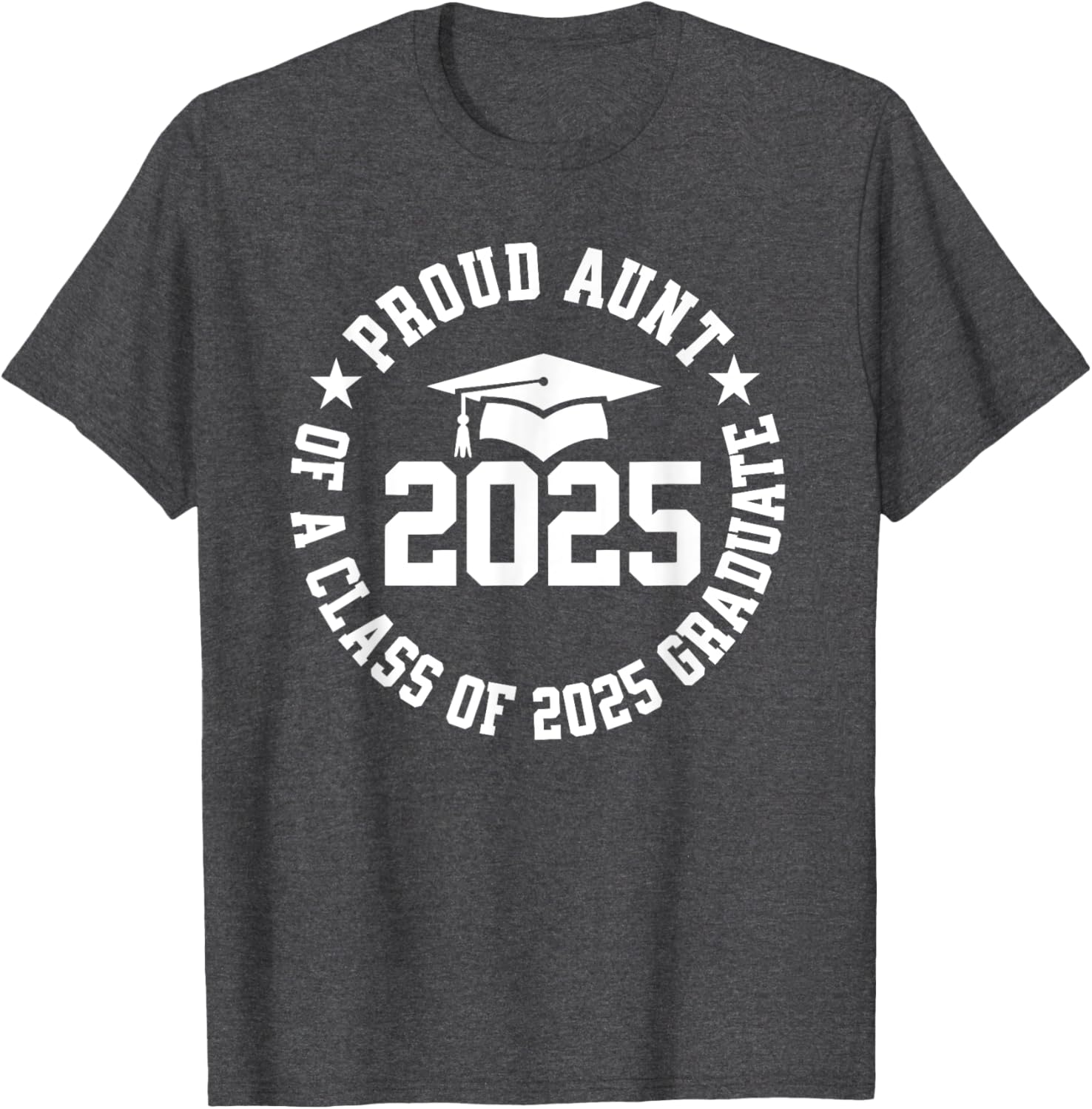 Proud Aunt of a Class of 2025 Graduate Graduation T-Shirt Gift - 11