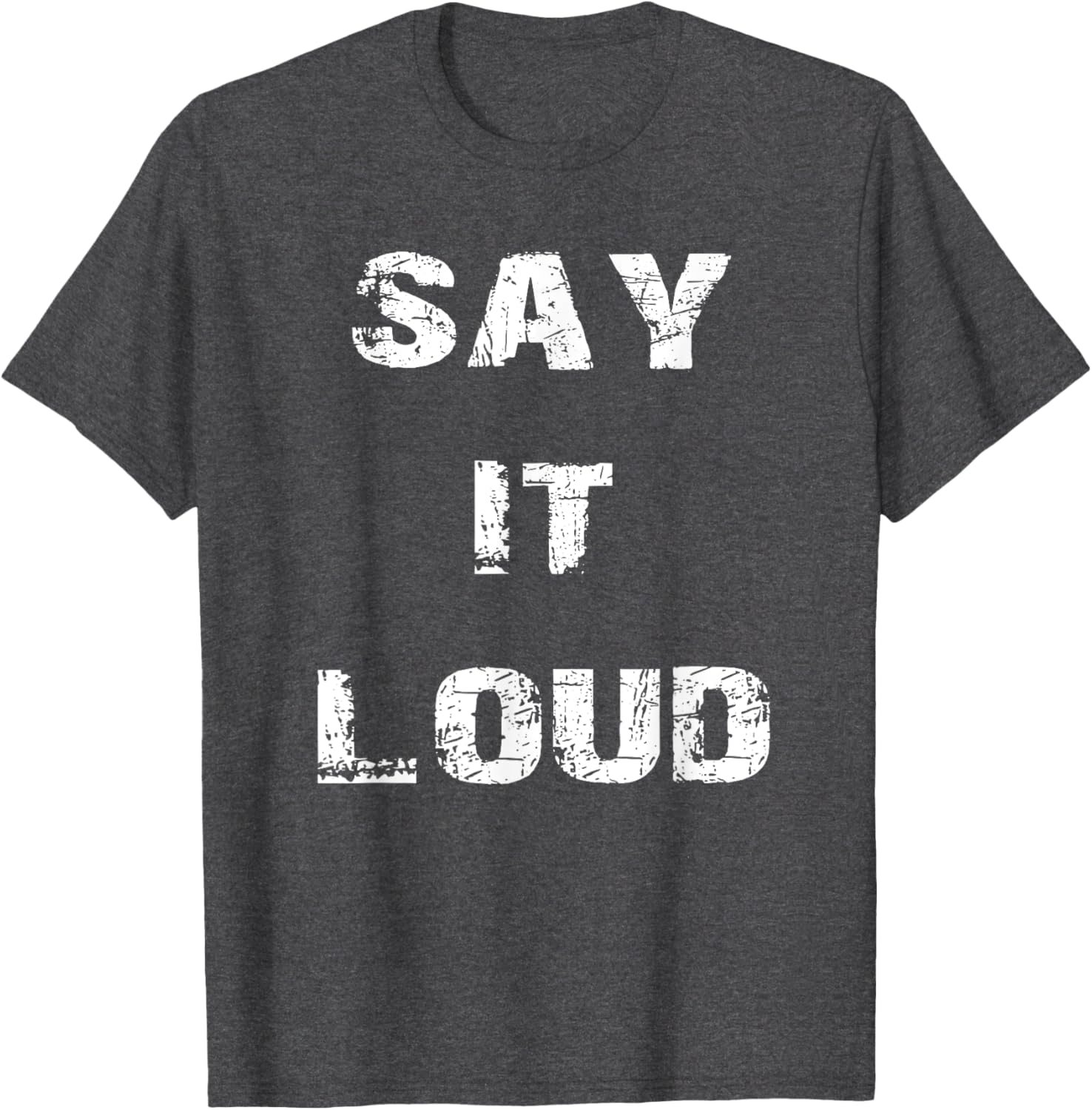 Say It Loud T-Shirt Stylish Graphic Tee for Bold Fashion Statements - 9