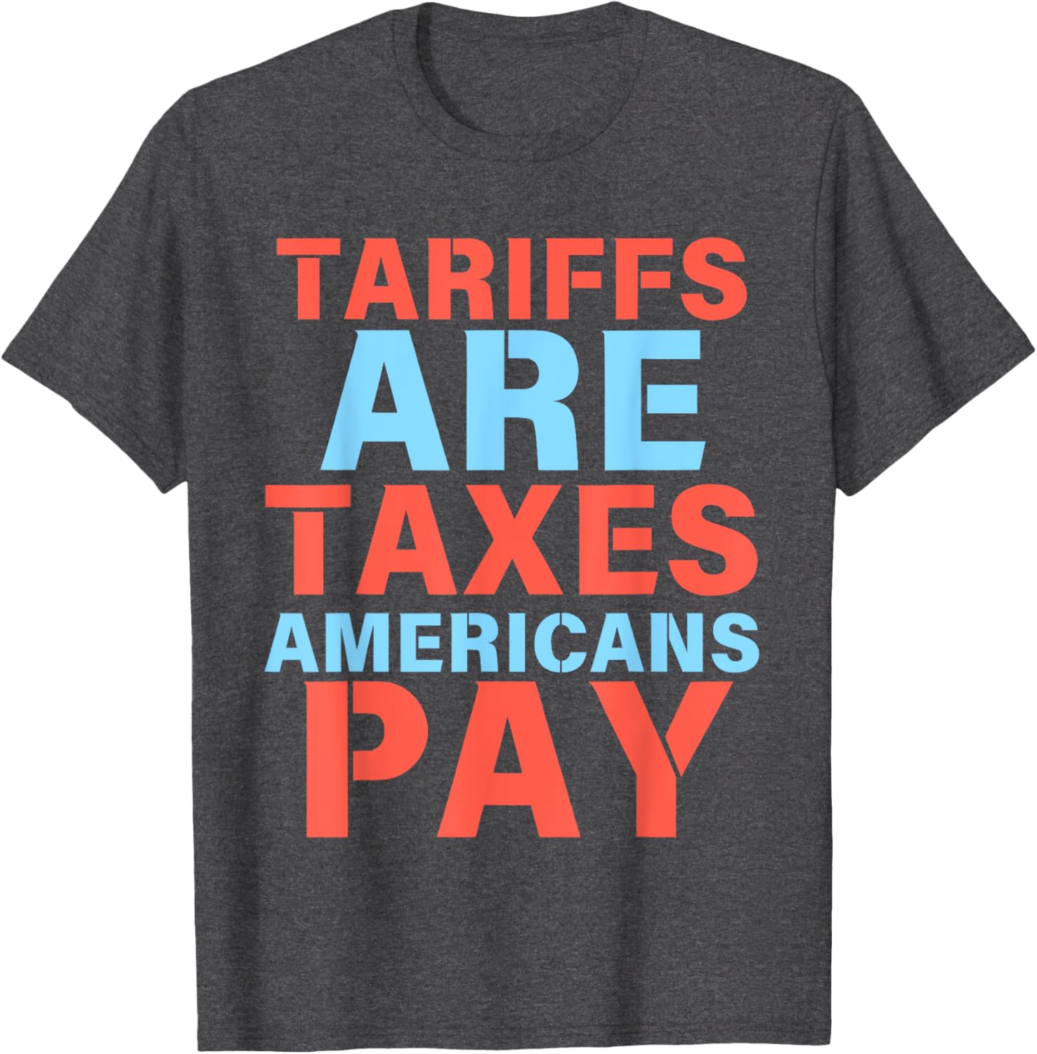 Anti Tariff Suck Tariffs Are Taxes T-Shirt for Proud Americans - 6