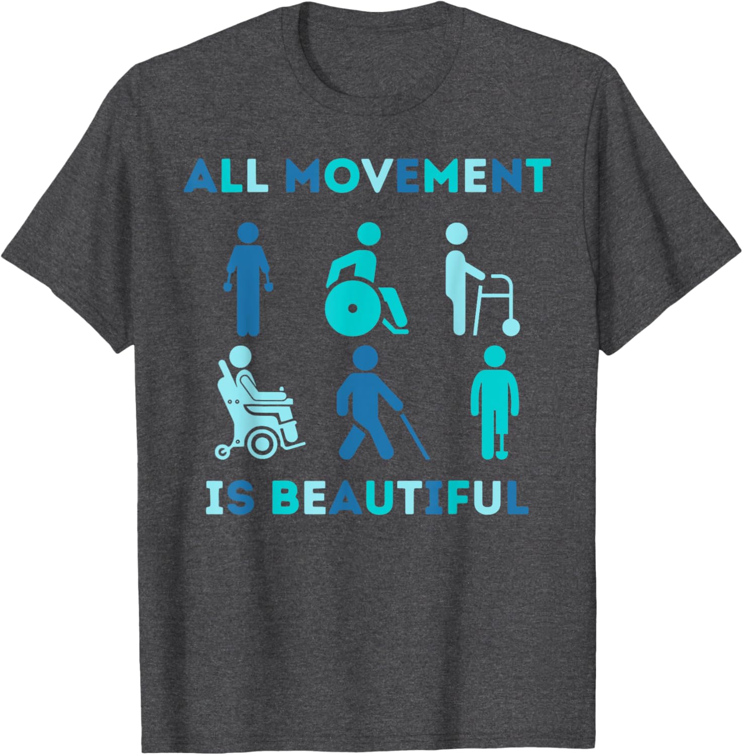 All Movement is Beautiful Disability Awareness T-Shirt for PT OT PTA - 9