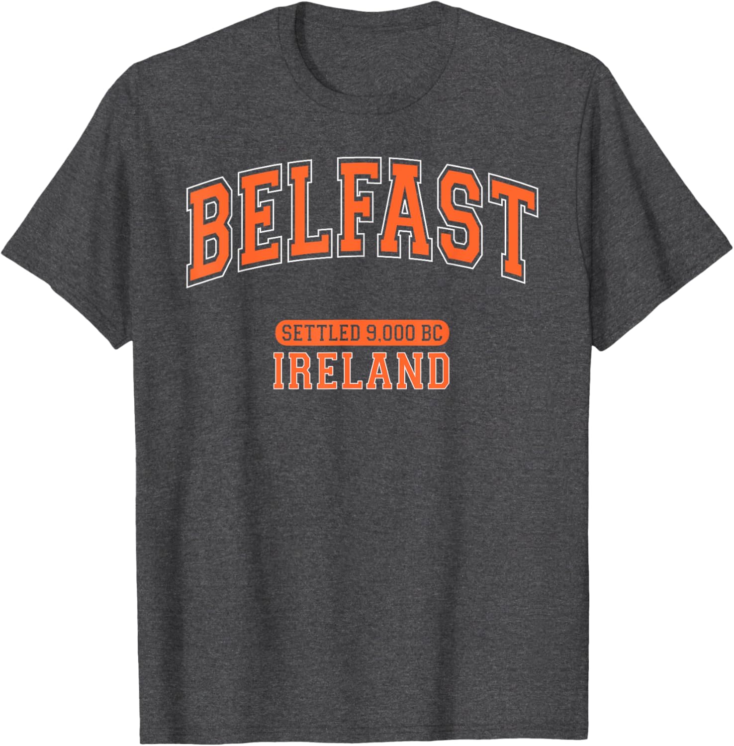Belfast Ireland Settled 9000 BC Retro Arched Orange Letters T-Shirt - 14
