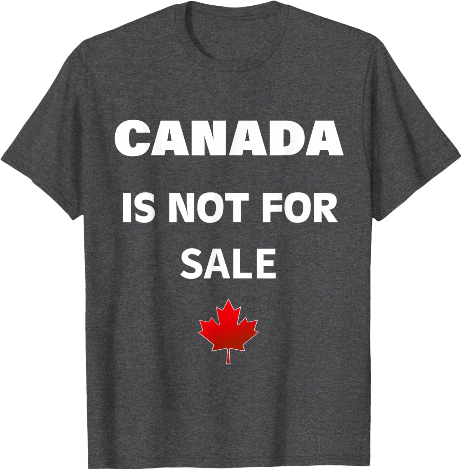 Proud Canadians T-Shirt - Canada Is Not For Sale, Unisex Black Tee - 15