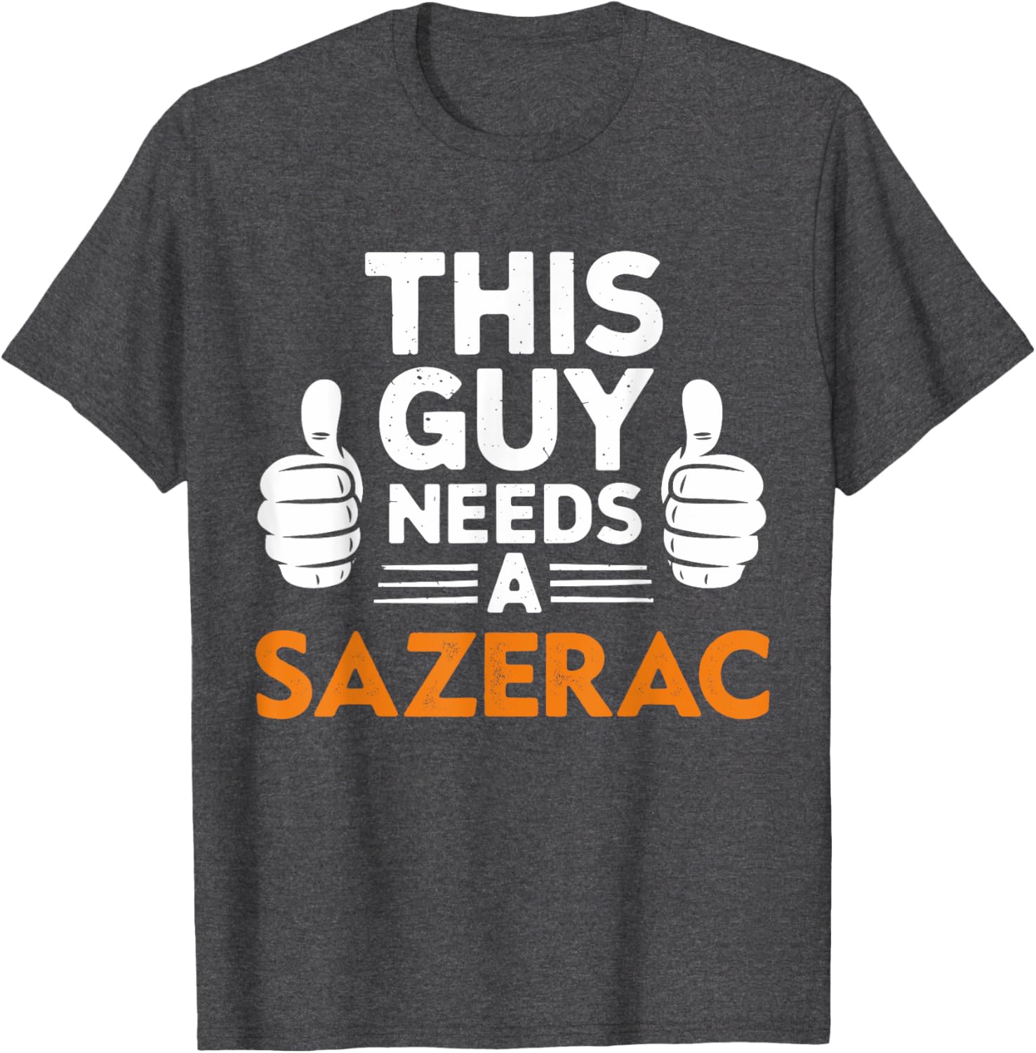 This Guy Needs A Sazerac Funny T-Shirt for Cocktail Lovers - 17