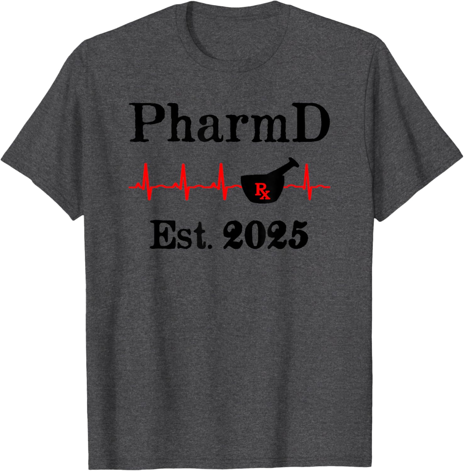 PharmD Est 2025 Graduation T-Shirt for Doctor of Pharmacy Grads - 26