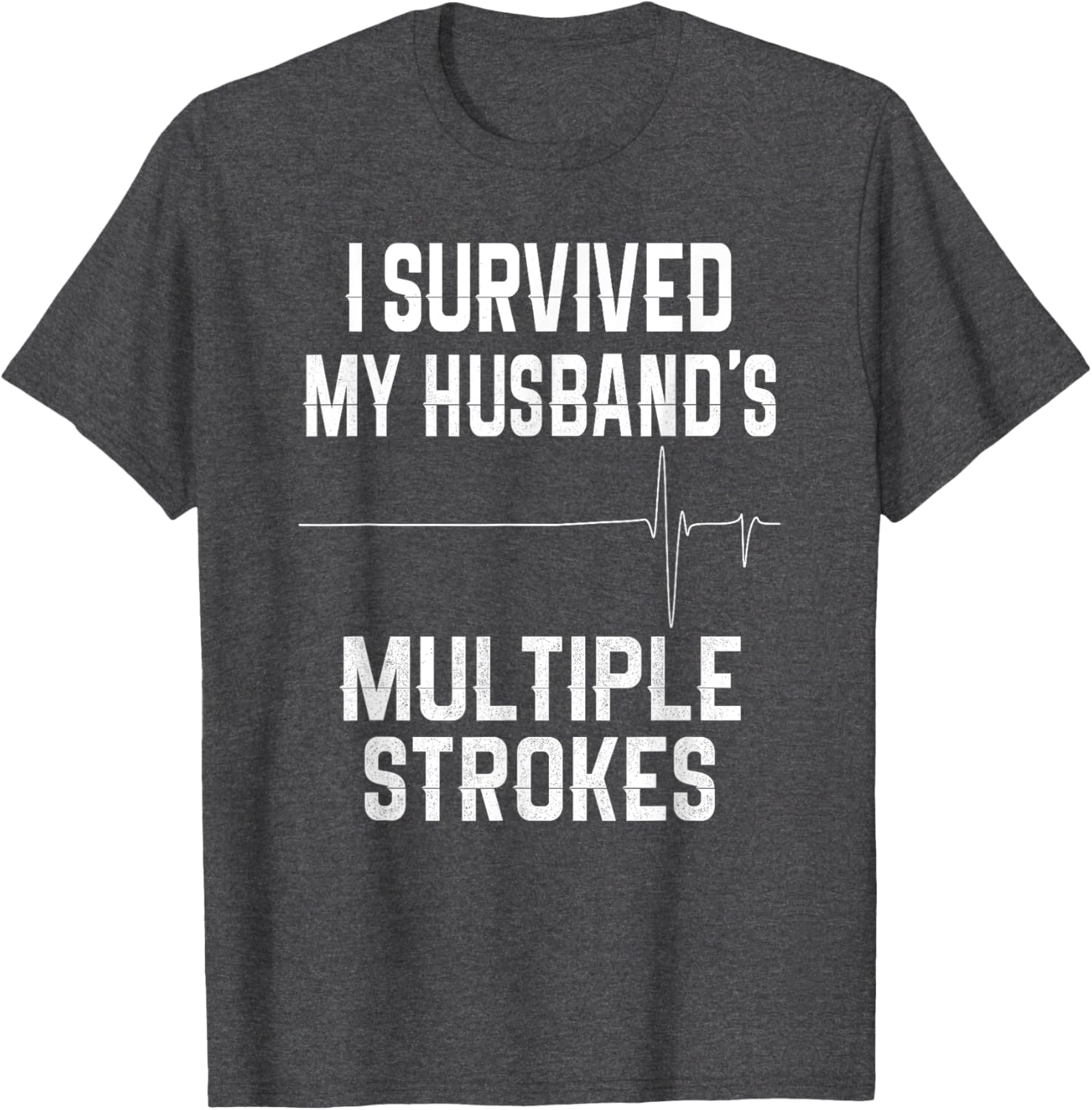 I Survived My Husband's Strokes Supportive Wife T-Shirt for Caregivers - 14