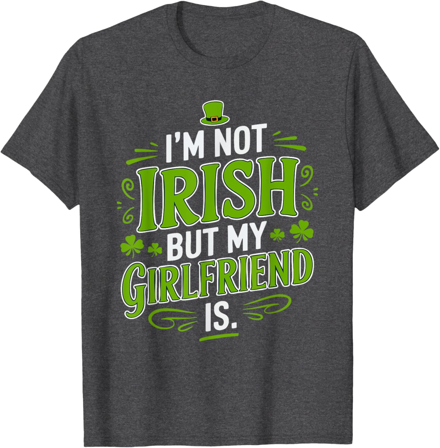 Funny St Patrick's Day T-Shirt for Girlfriend - Not Irish But Laughs - 22