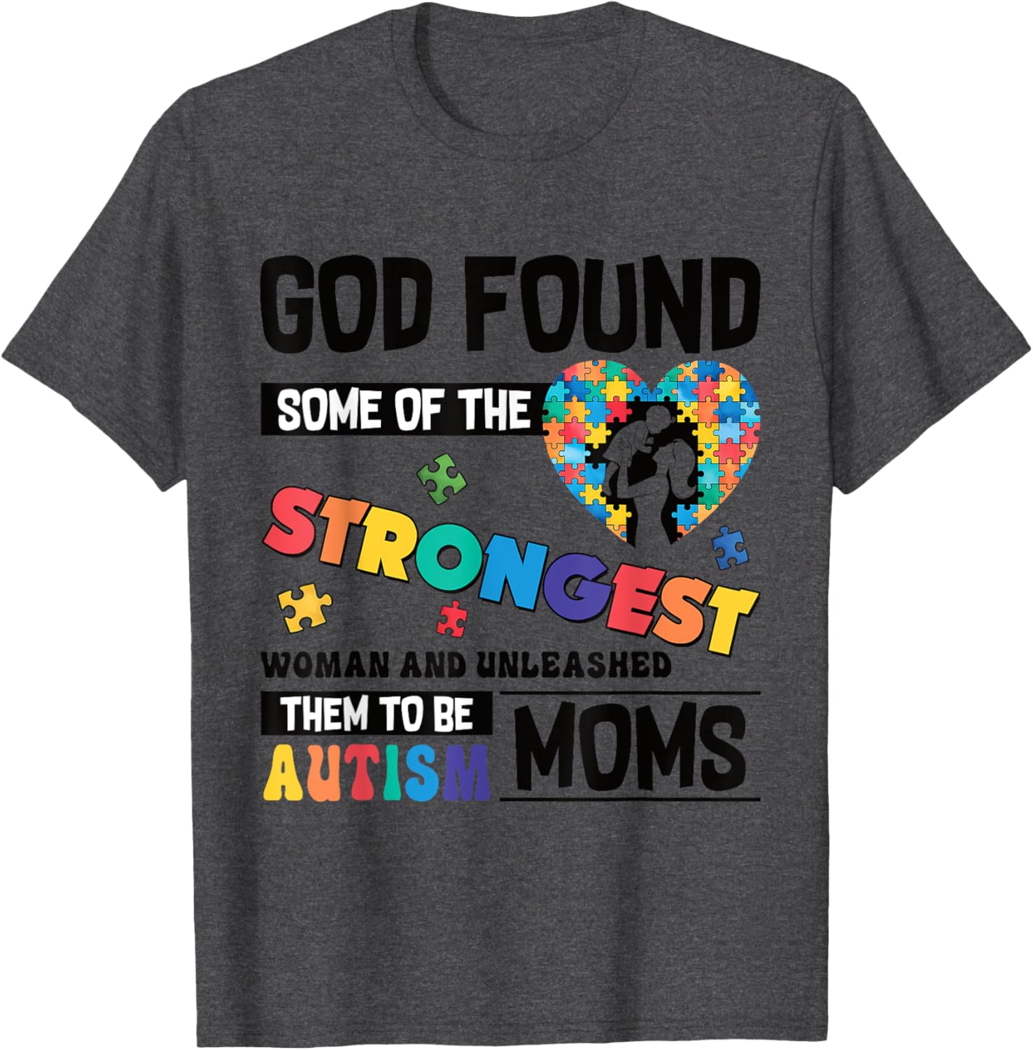 Strongest Autism Mom T-Shirt for Proud Moms of Autistic Kids - 16