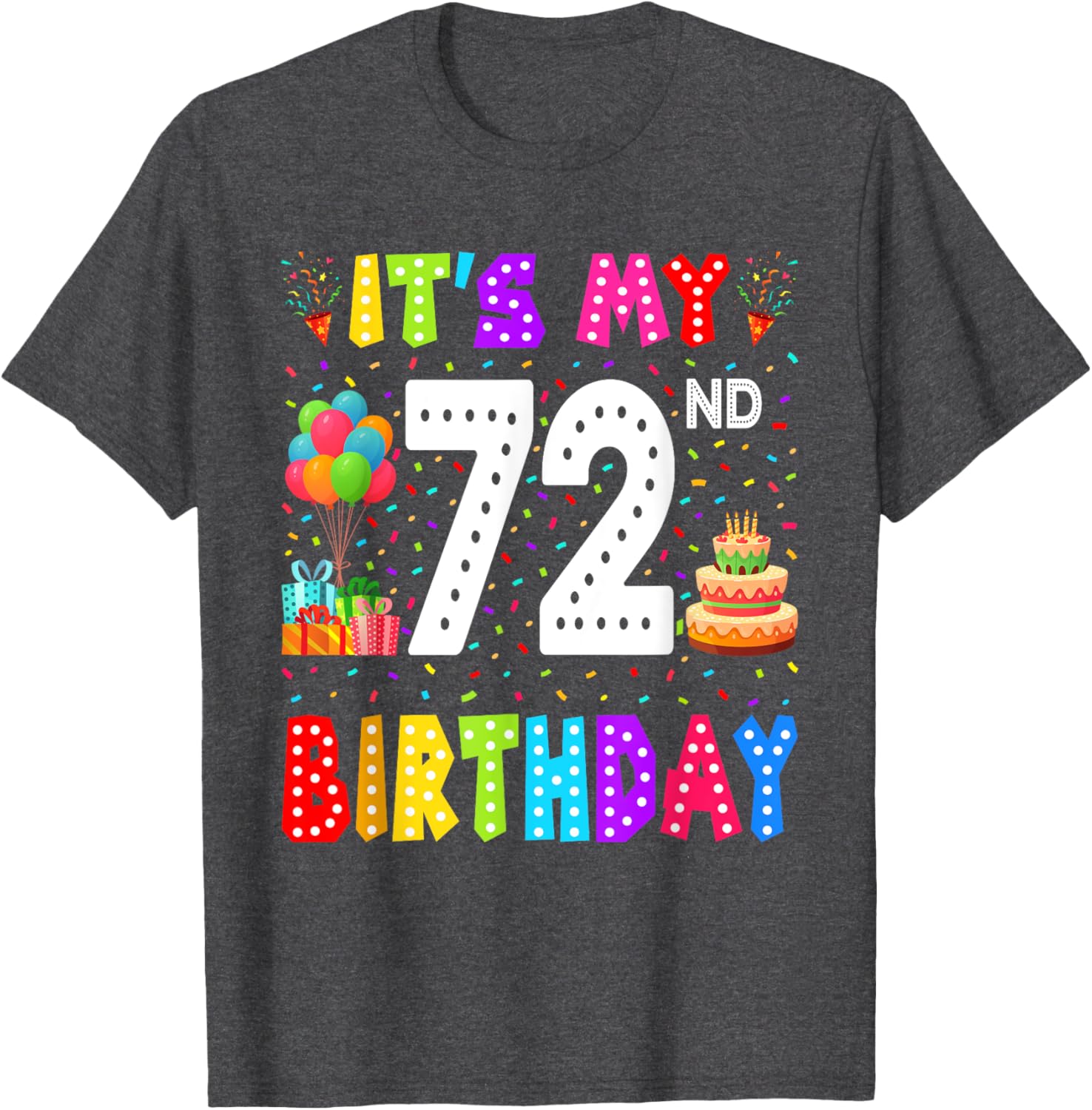 Funny 72nd Birthday T-Shirt for Men and Women - Perfect Gift Idea - 4