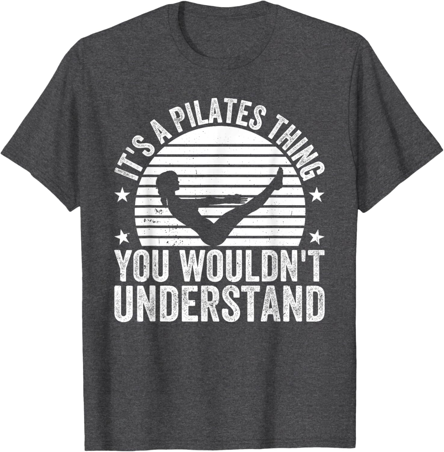 Pilates Lover T-Shirt It's a Pilates Thing You Wouldn't Understand - 4